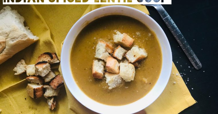 Warm-Me-Up Indian Spiced Lentil Soup